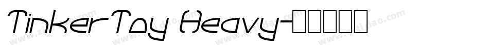 TinkerToy Heavy字体转换